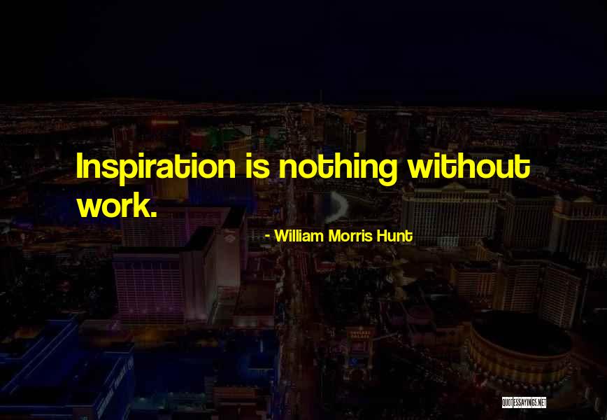 Helsted Slagter Quotes By William Morris Hunt Helsted Slagter Quotes By William Morris Hunt