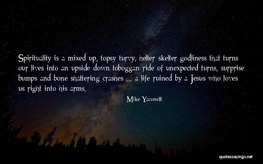 Helter Quotes By Mike Yaconelli Helter Quotes By Mike Yaconelli