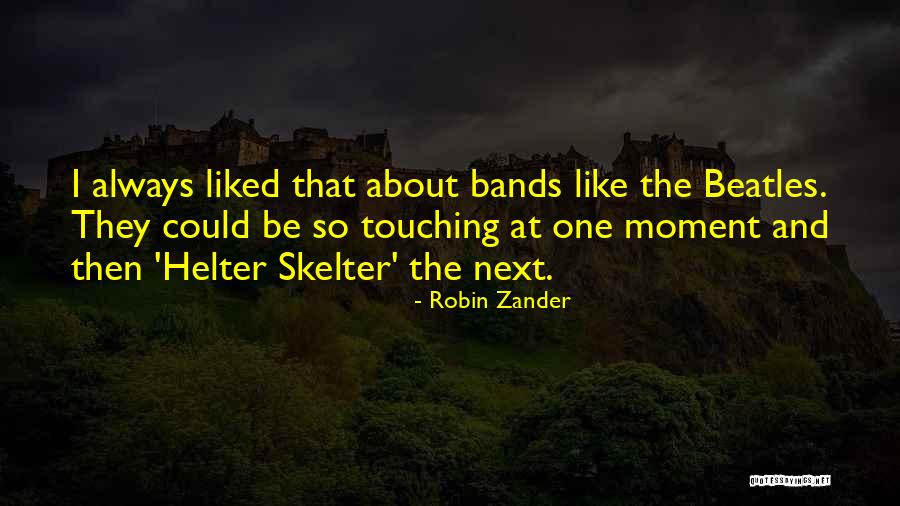 Helter Quotes By Robin Zander Helter Quotes By Robin Zander