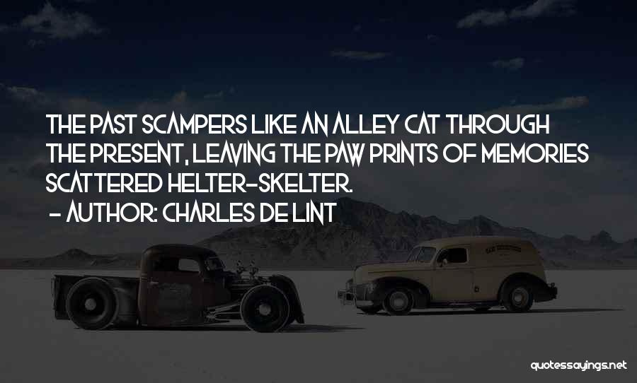 Helter Skelter Quotes By Charles De Lint