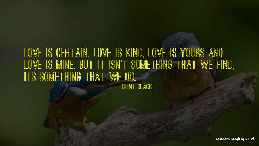 Helverth Quotes By Clint Black Helverth Quotes By Clint Black