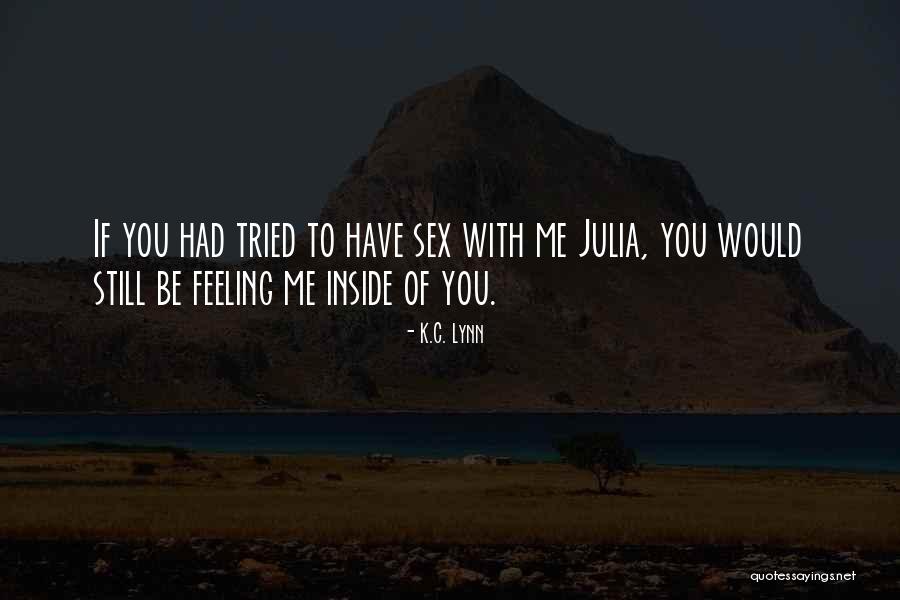 Helvia Cardinalis Quotes By K.C. Lynn Helvia Cardinalis Quotes By K.C. Lynn