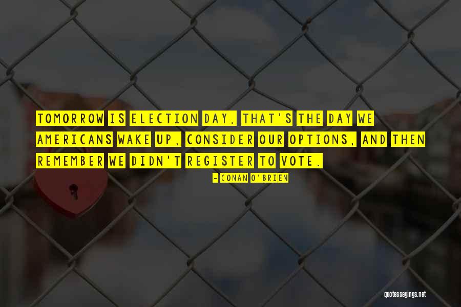 Helyesen Hogyan Quotes By Conan O'Brien Helyesen Hogyan Quotes By Conan O'Brien