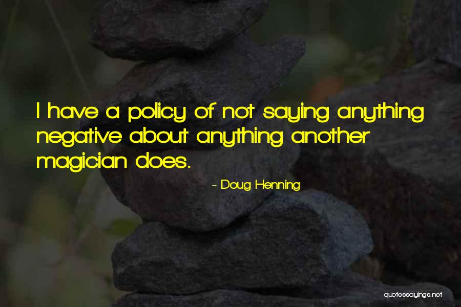 Helyesen Rjuk Quotes By Doug Henning Helyesen Rjuk Quotes By Doug Henning