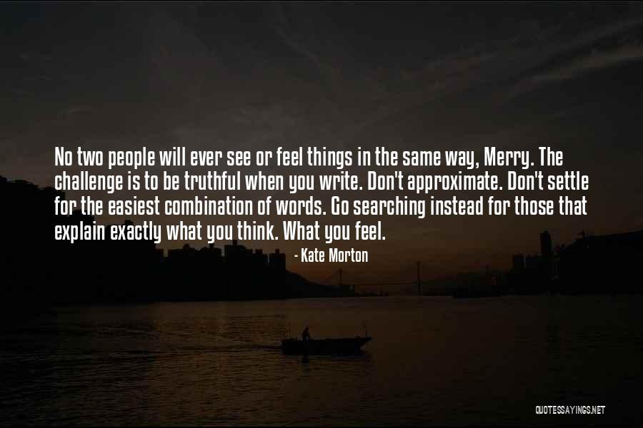 Helzers Creations Quotes By Kate Morton Helzers Creations Quotes By Kate Morton