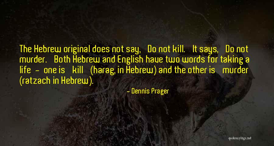 Hembra In English Quotes By Dennis Prager Hembra In English Quotes By Dennis Prager