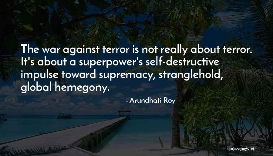 Hemegony Quotes By Arundhati Roy Hemegony Quotes By Arundhati Roy