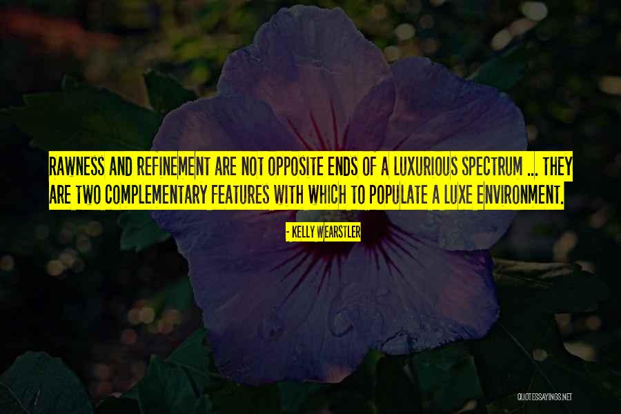 Hemendra Chonkar Quotes By Kelly Wearstler Hemendra Chonkar Quotes By Kelly Wearstler