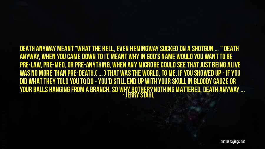 Hemingway Death Quotes By Jerry Stahl Hemingway Death Quotes By Jerry Stahl