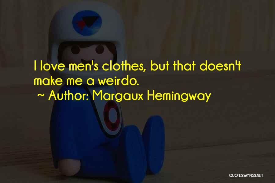 Hemingway Love Quotes By Margaux Hemingway