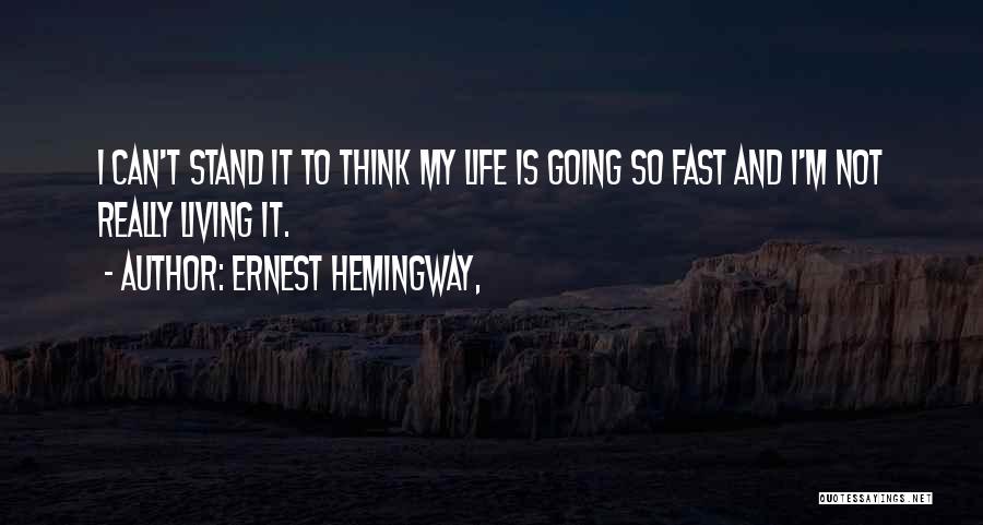 Hemingway Quotes By Ernest Hemingway,