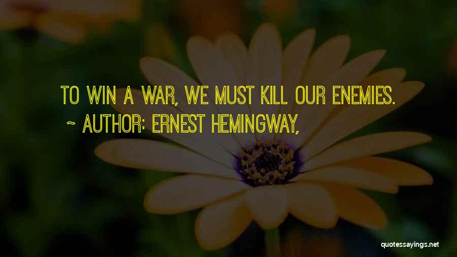 Hemingway Quotes By Ernest Hemingway,