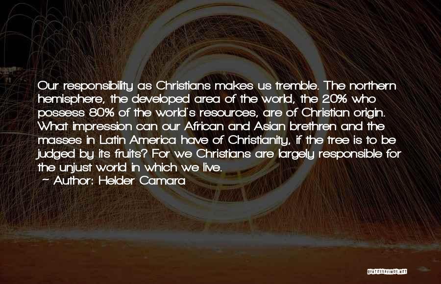 Hemisphere Quotes By Helder Camara