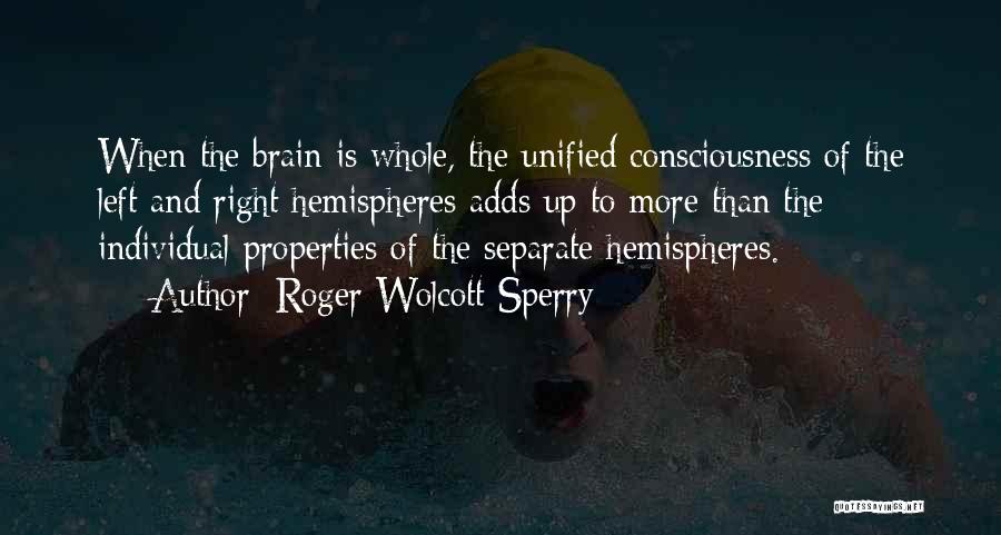 Hemisphere Quotes By Roger Wolcott Sperry