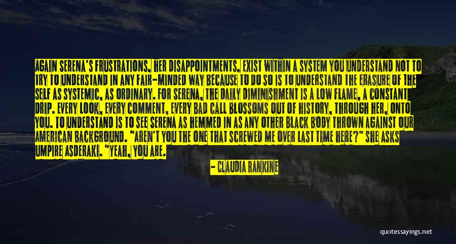 Hemmed In Quotes By Claudia Rankine Hemmed In Quotes By Claudia Rankine