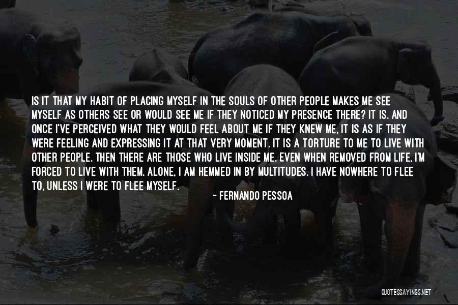Hemmed In Quotes By Fernando Pessoa Hemmed In Quotes By Fernando Pessoa
