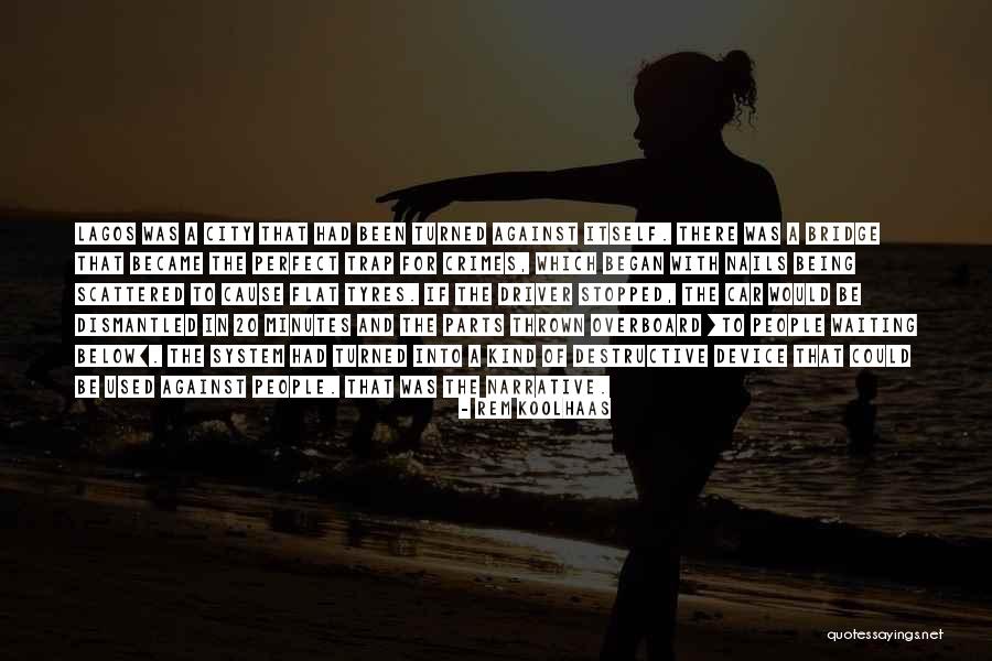 Hemmed Pants Quotes By Rem Koolhaas Hemmed Pants Quotes By Rem Koolhaas