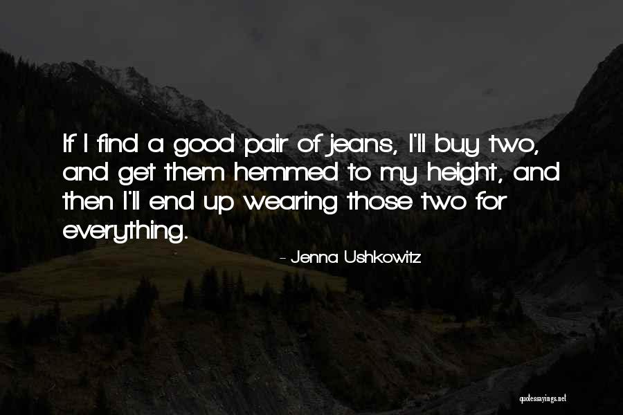 Hemmed Quotes By Jenna Ushkowitz Hemmed Quotes By Jenna Ushkowitz