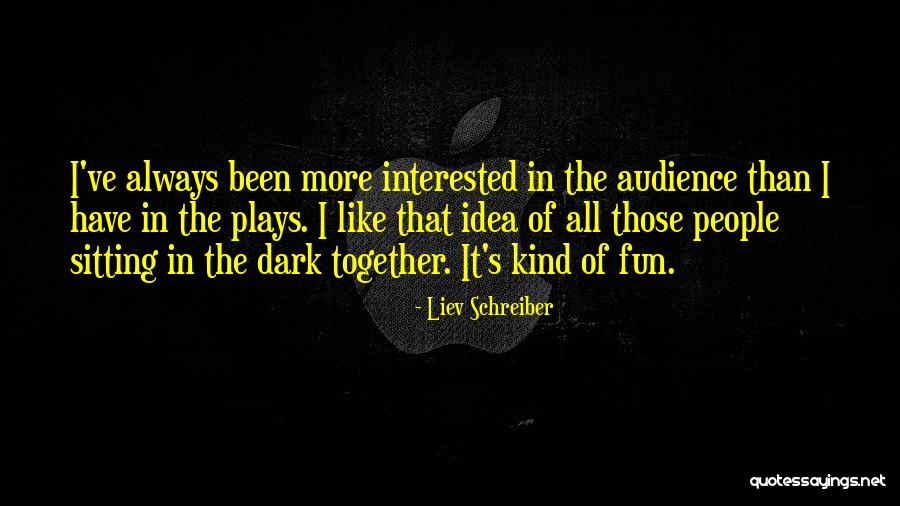 Hemmelig Skrin Quotes By Liev Schreiber Hemmelig Skrin Quotes By Liev Schreiber