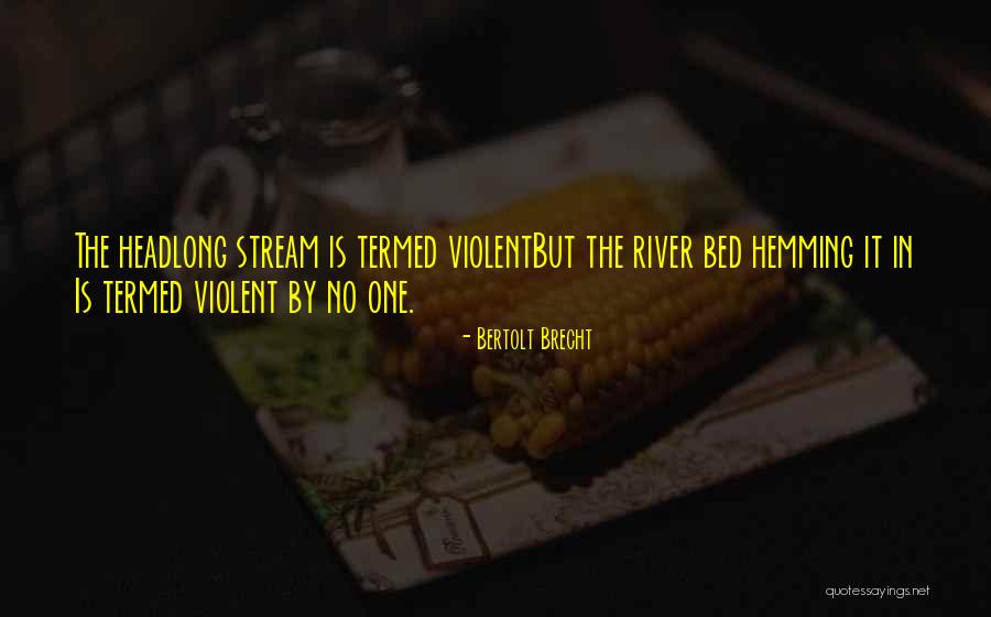 Hemming Quotes By Bertolt Brecht Hemming Quotes By Bertolt Brecht