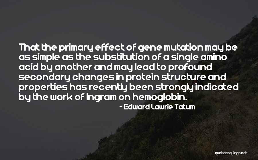 Hemoglobin Quotes By Edward Lawrie Tatum