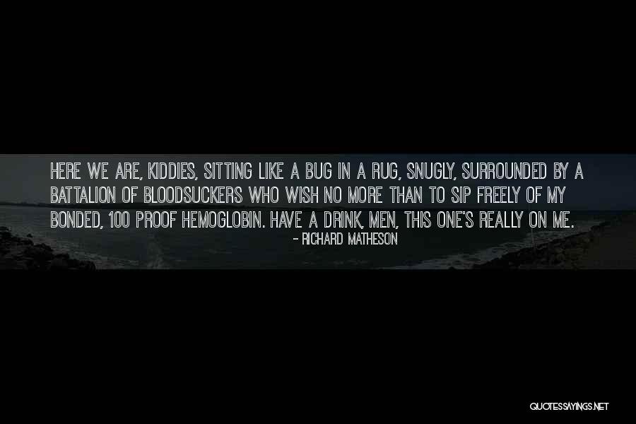 Hemoglobin Quotes By Richard Matheson Hemoglobin Quotes By Richard Matheson