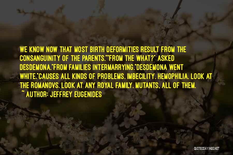 Hemophilia Quotes By Jeffrey Eugenides