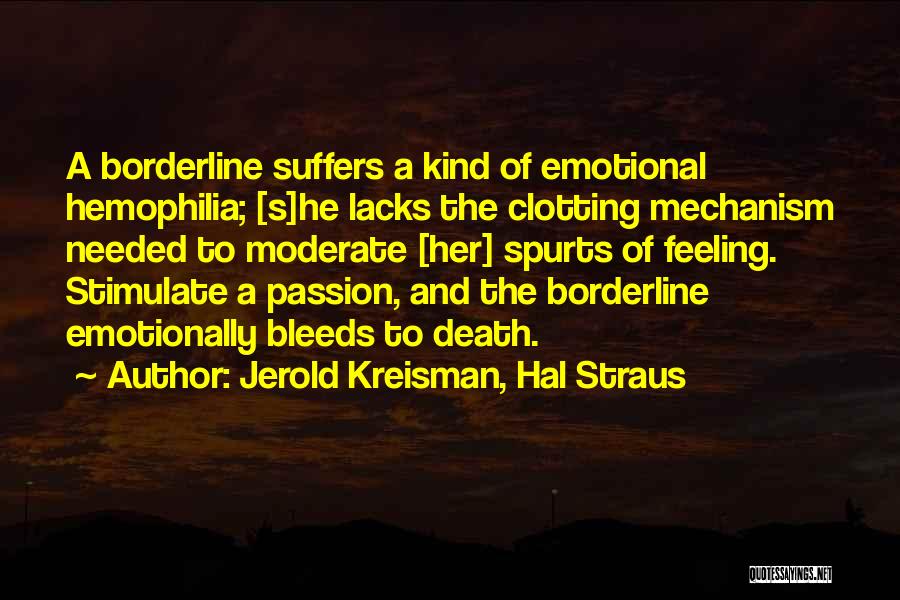 Hemophilia Quotes By Jerold Kreisman, Hal Straus