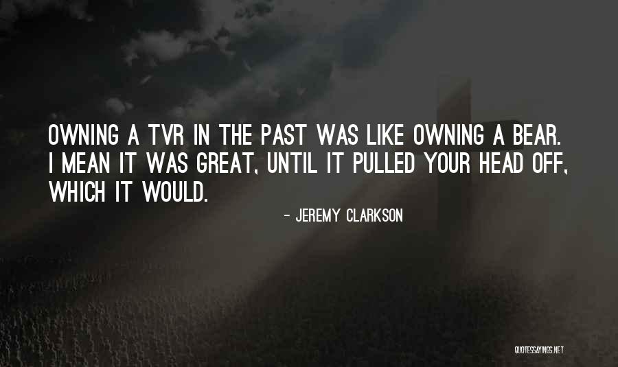 Hemorragia Digestiva Quotes By Jeremy Clarkson Hemorragia Digestiva Quotes By Jeremy Clarkson