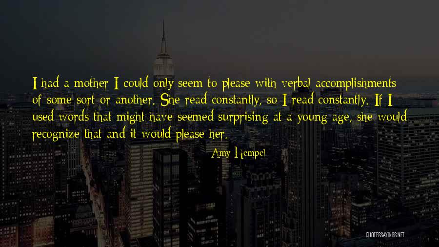 Hempel A S Quotes By Amy Hempel