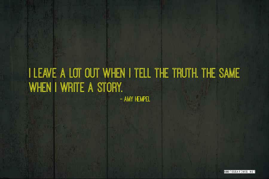 Hempel A S Quotes By Amy Hempel