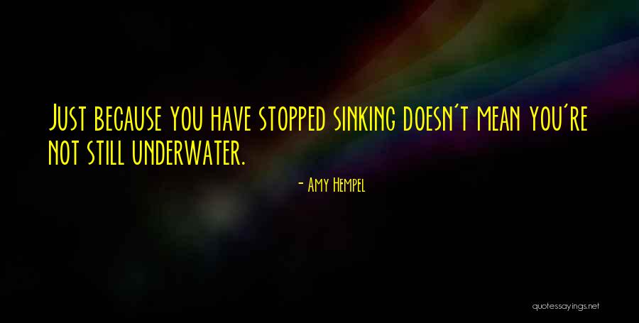 Hempel A S Quotes By Amy Hempel