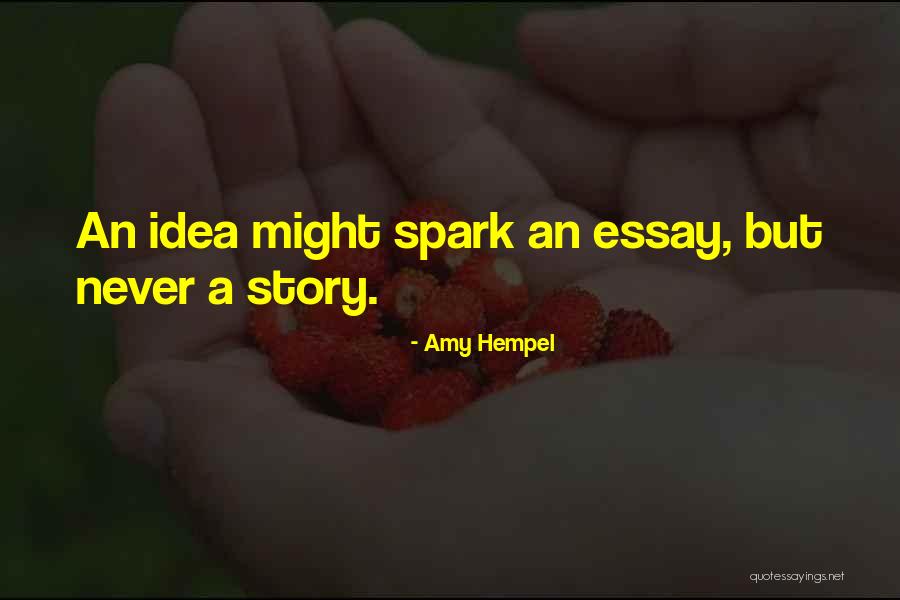 Hempel A S Quotes By Amy Hempel