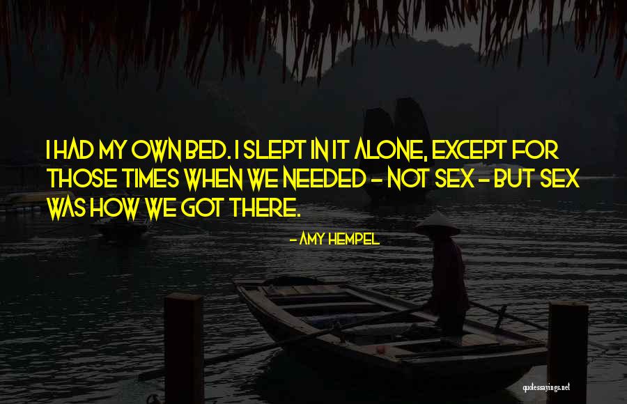 Hempel A S Quotes By Amy Hempel