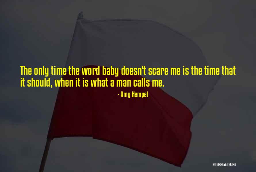 Hempel A S Quotes By Amy Hempel