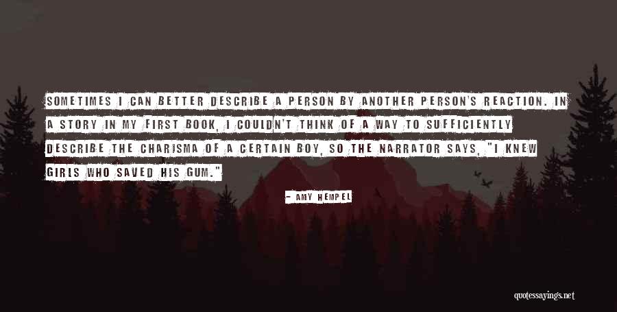 Hempel A S Quotes By Amy Hempel