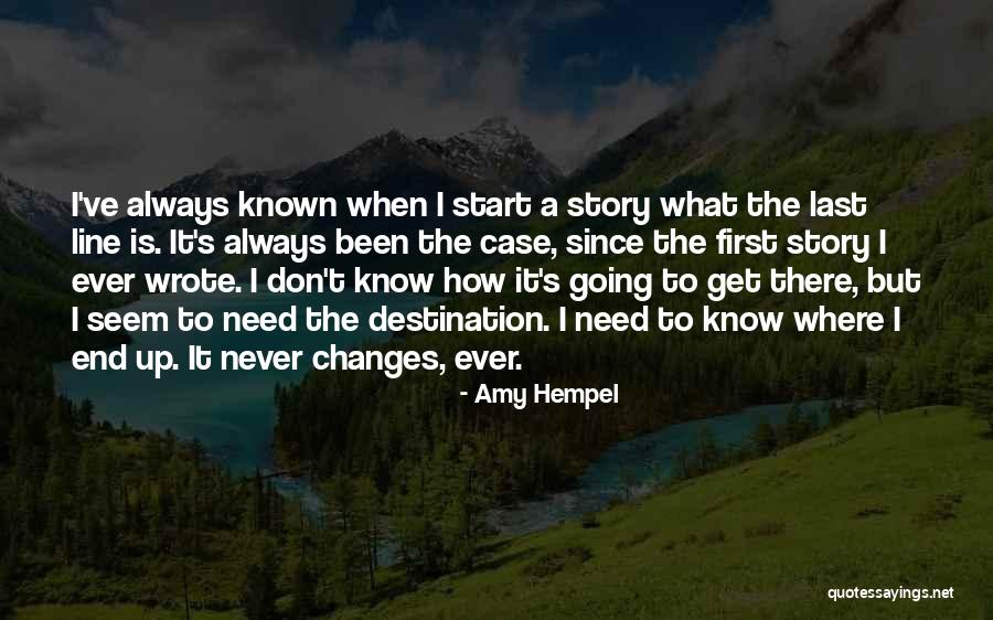 Hempel A S Quotes By Amy Hempel