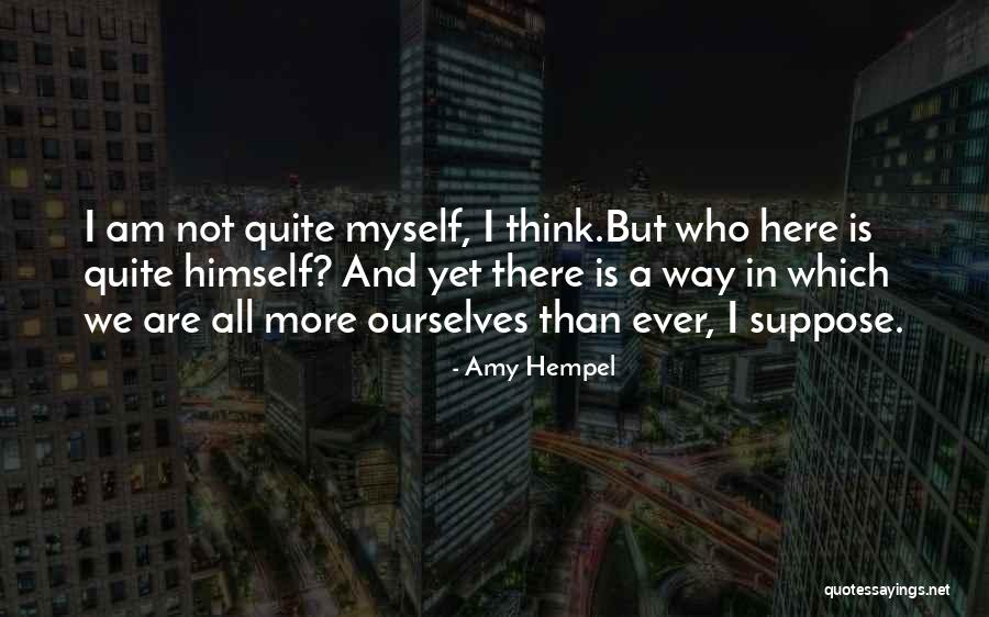 Hempel A S Quotes By Amy Hempel
