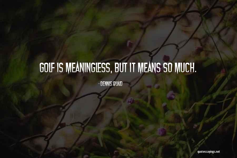 Hemplers Meats Quotes By Dennis Quaid Hemplers Meats Quotes By Dennis Quaid