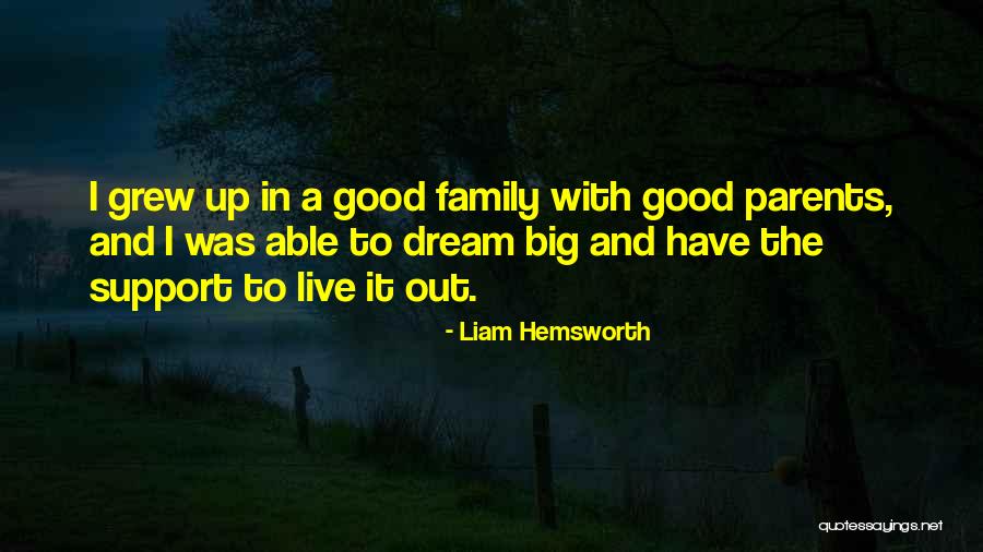 Hemsworth Parents Quotes By Liam Hemsworth Hemsworth Parents Quotes By Liam Hemsworth