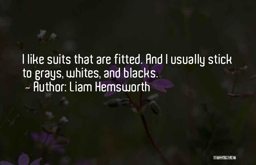 Hemsworth Quotes By Liam Hemsworth