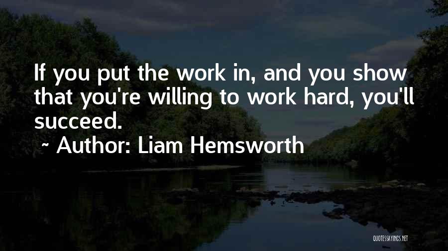 Hemsworth Quotes By Liam Hemsworth