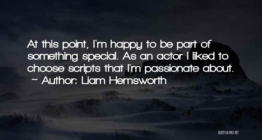 Hemsworth Quotes By Liam Hemsworth