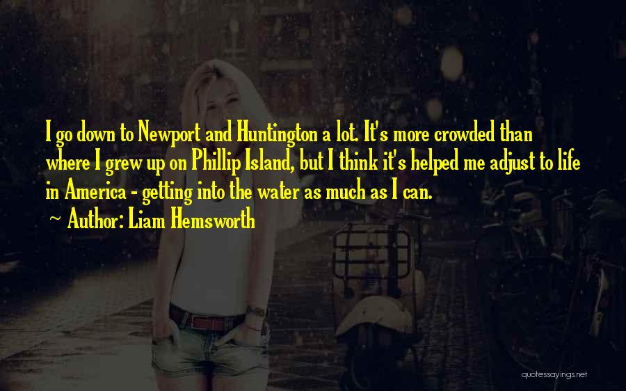 Hemsworth Quotes By Liam Hemsworth