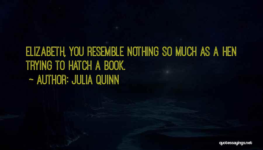 Hen Book Quotes By Julia Quinn