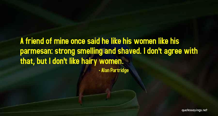 Henan Agricultural University Quotes By Alan Partridge Henan Agricultural University Quotes By Alan Partridge