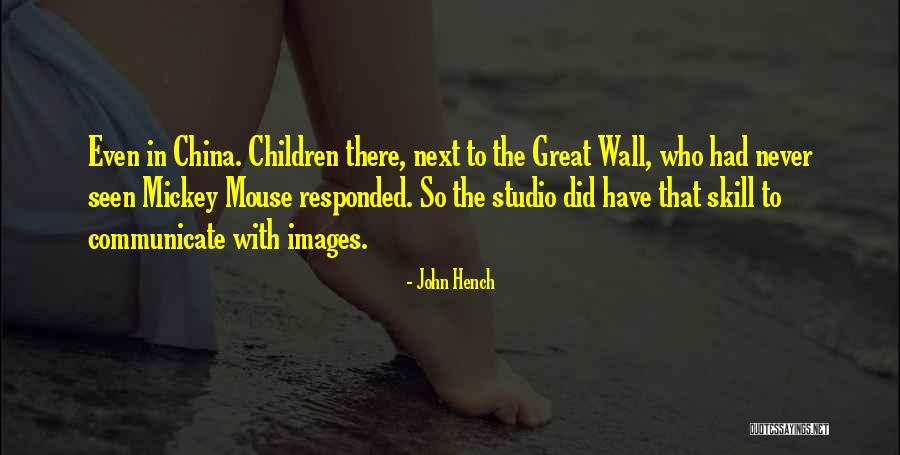 Hench Quotes By John Hench Hench Quotes By John Hench