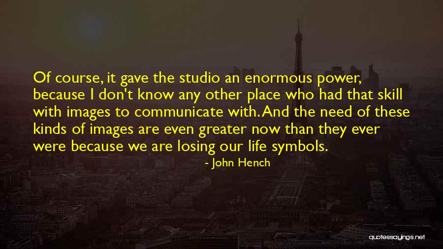 Hench Quotes By John Hench Hench Quotes By John Hench