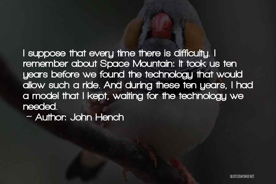 Hench Quotes By John Hench