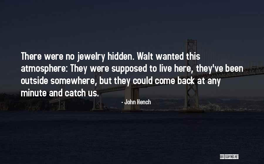 Hench Quotes By John Hench Hench Quotes By John Hench